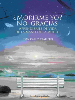 cover image of ¿Morirme yo? No, gracias